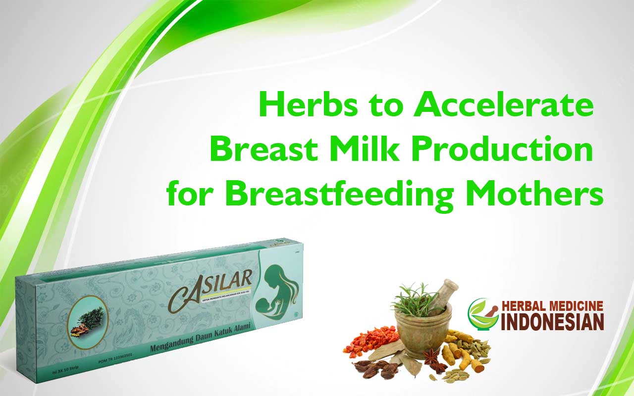 Herbs to Accelerate Breast Milk Production for Breastfeeding Mothers