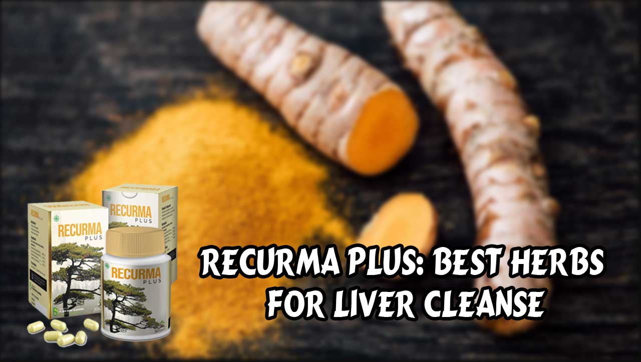 Best Herbs For Liver Cleanse