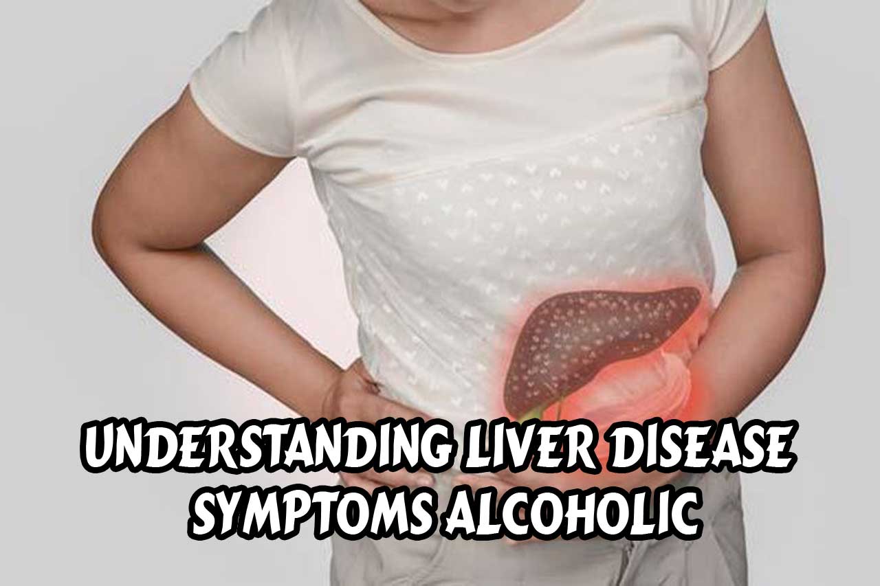 Liver Disease Symptoms Alcohol