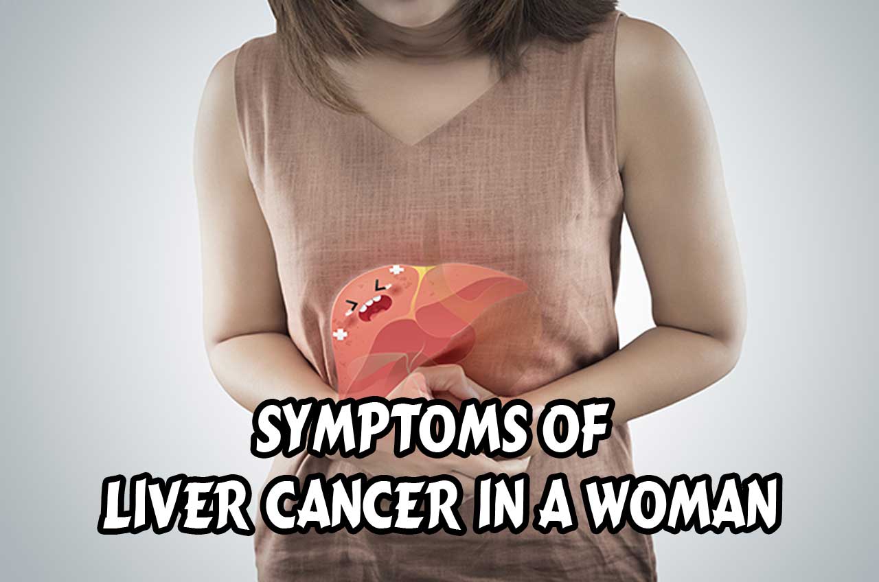 Symptoms of Liver Cancer in a Woman