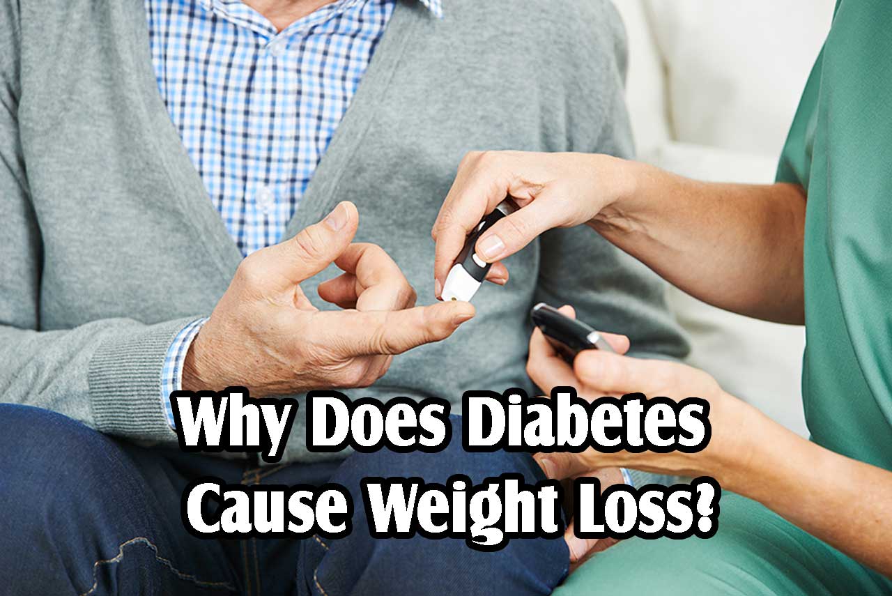 Why Does Diabetes Cause Weight Loss