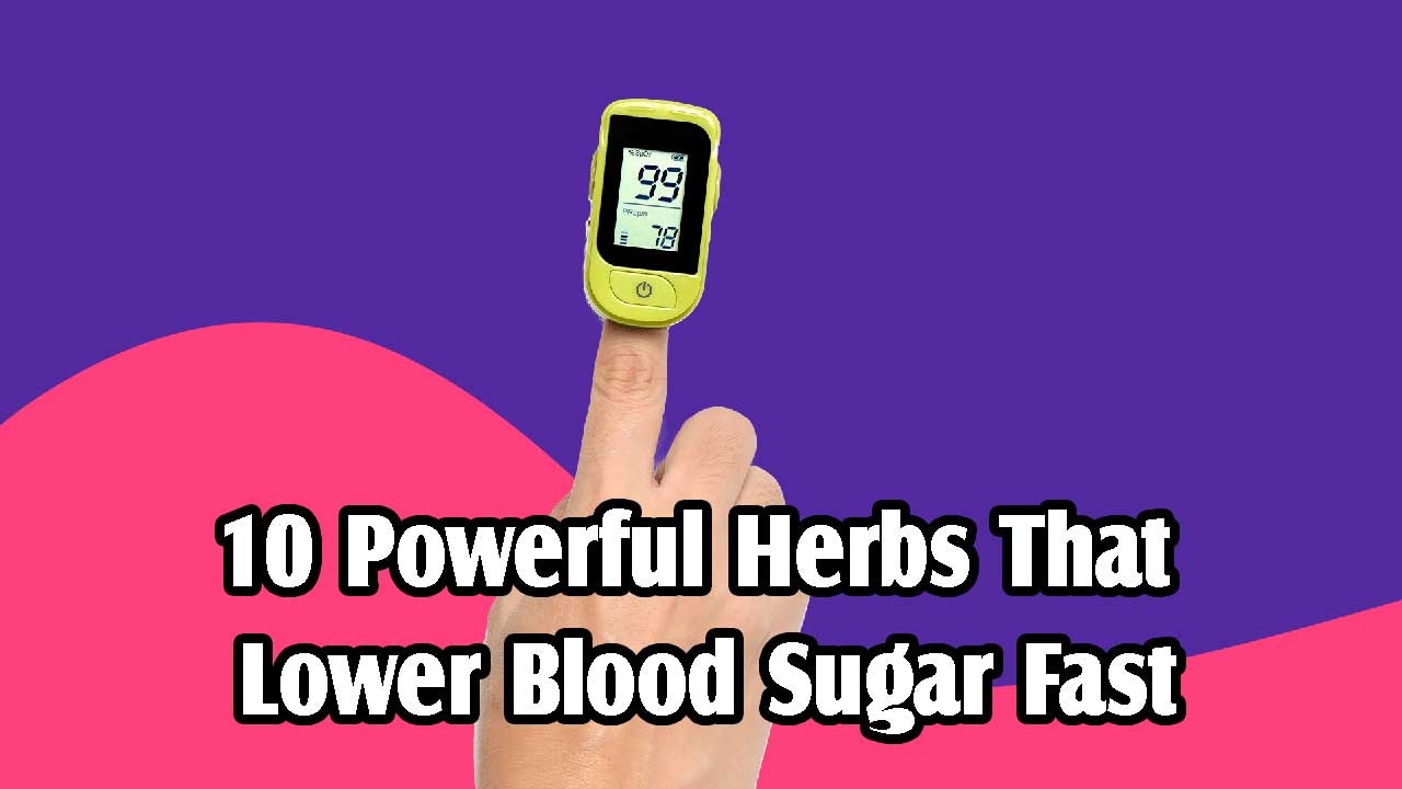 Herbs That Lower Blood Sugar Fast