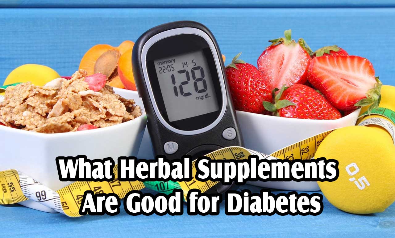 What Herbal Supplements Are Good for Diabetes