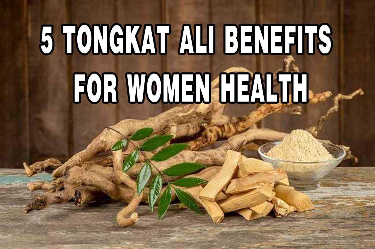 Tongkat Ali Benefits For Women