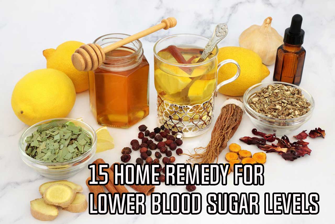 15 Home Remedy for Lower Blood Sugar Levels