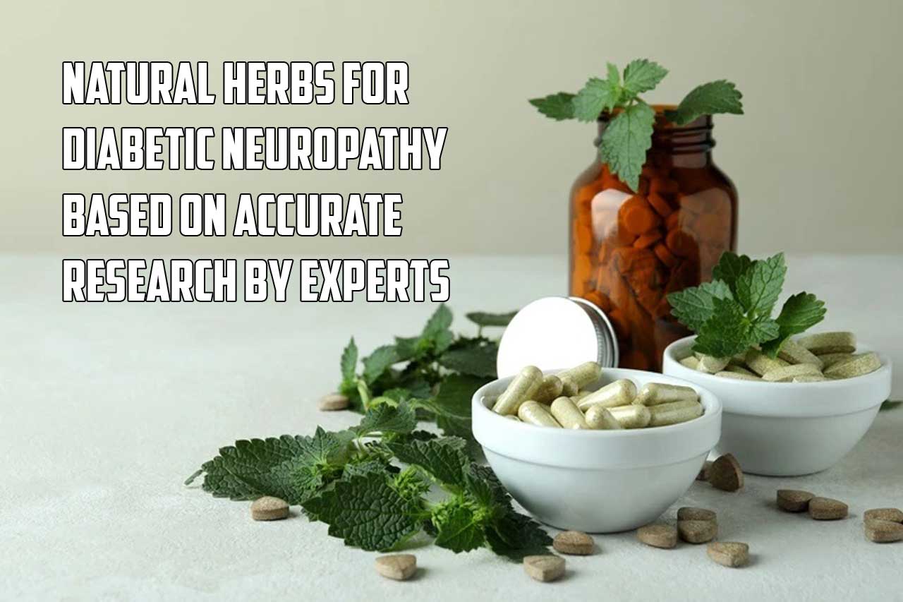 5 Natural Herbs for Diabetic Neuropathy