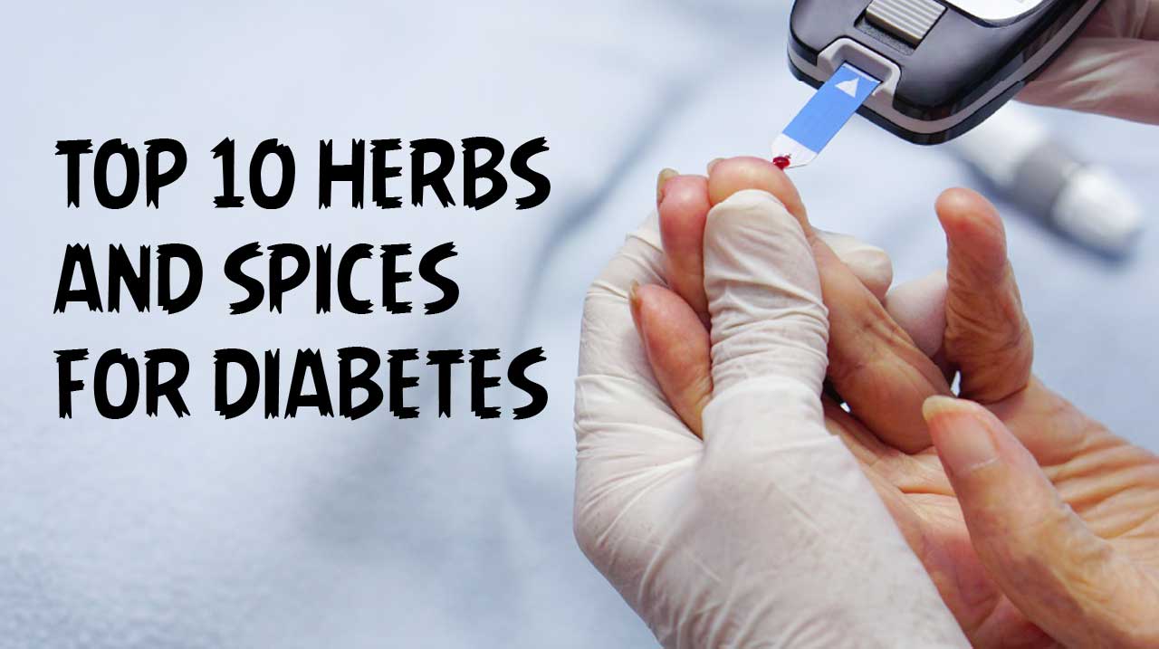 Top 10 Herbs and Spices for Diabetes